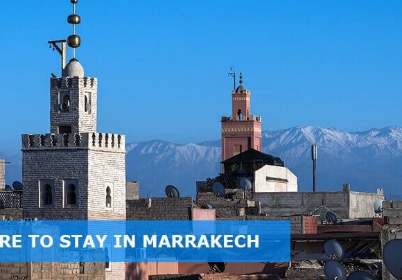 Where to Stay in Marrakech First Time: 9 Best Areas